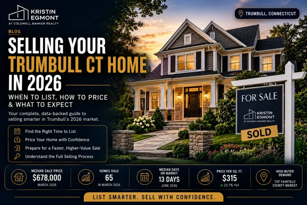 Selling Your Trumbull CT Home in 2026 When to List, Price & Maximize Value