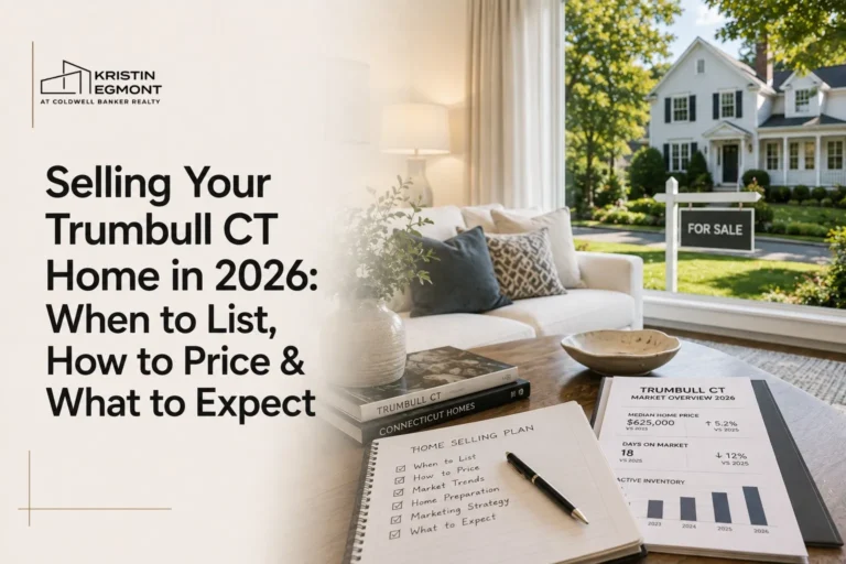 Selling Your Trumbull CT Home in 2026 When to List, Price & Maximize Value